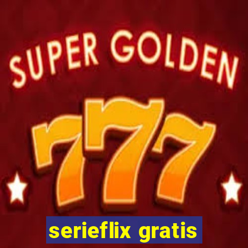 serieflix gratis